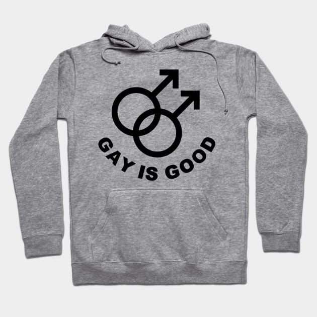 Gay Is Good | Gay Pride Hoodie by SecondWaving